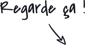 Regarde ça !